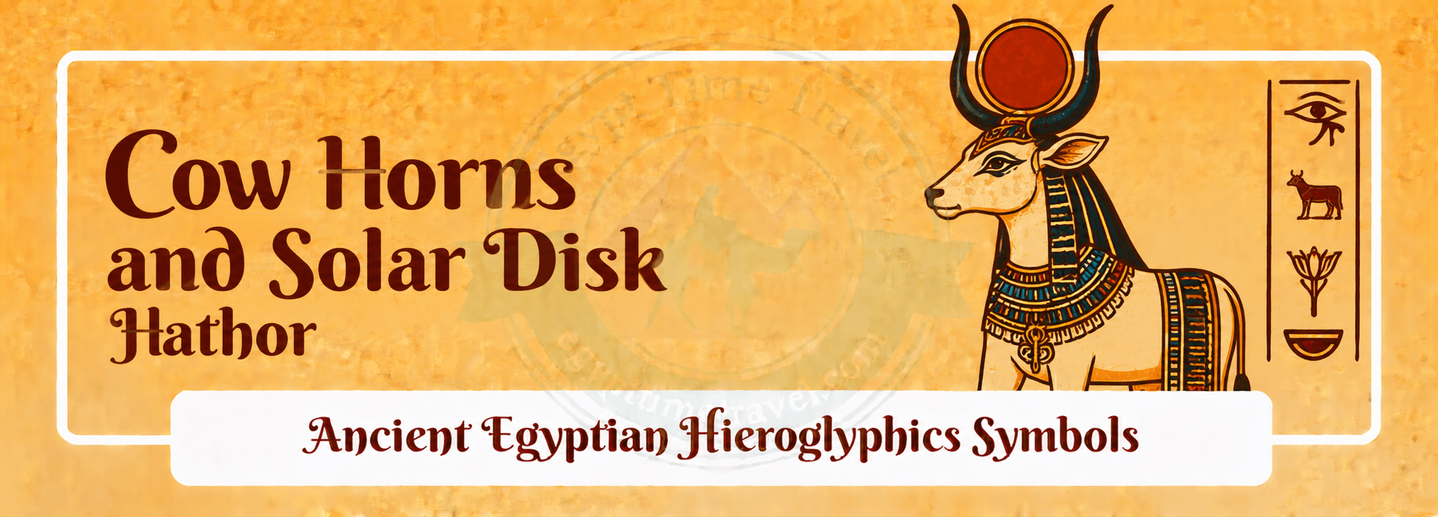 79 Ancient Egyptian Symbols: Meanings, Hieroglyphs, Gods & Sacred Signs 49 cow horns and solar disk hathor
