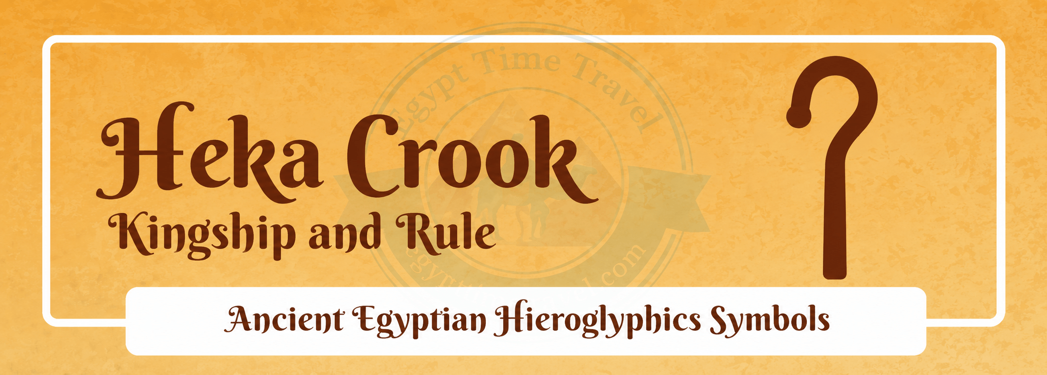 79 Ancient Egyptian Symbols: Meanings, Hieroglyphs, Gods & Sacred Signs 20 heka crook kingship and rule