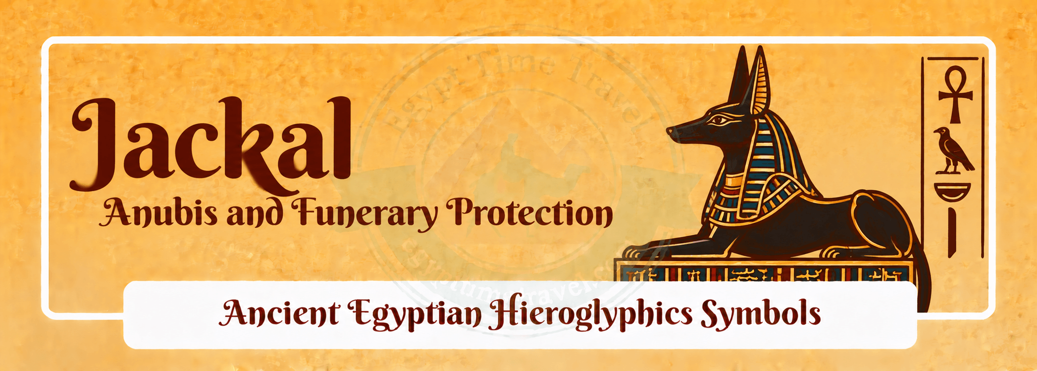 79 Ancient Egyptian Symbols: Meanings, Hieroglyphs, Gods & Sacred Signs 46 jackal anubis and funerary protection