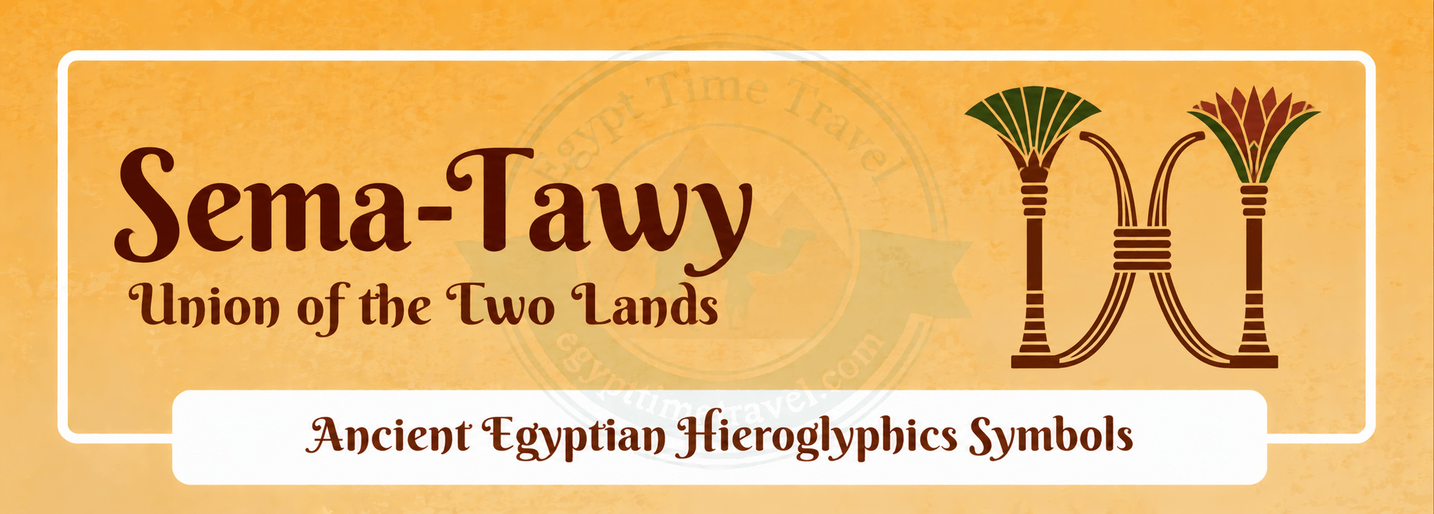 79 Ancient Egyptian Symbols: Meanings, Hieroglyphs, Gods & Sacred Signs 28 sematawy union of the two lands