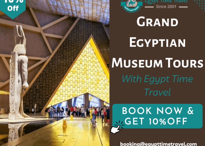 Grand Egyptian Museum tours
