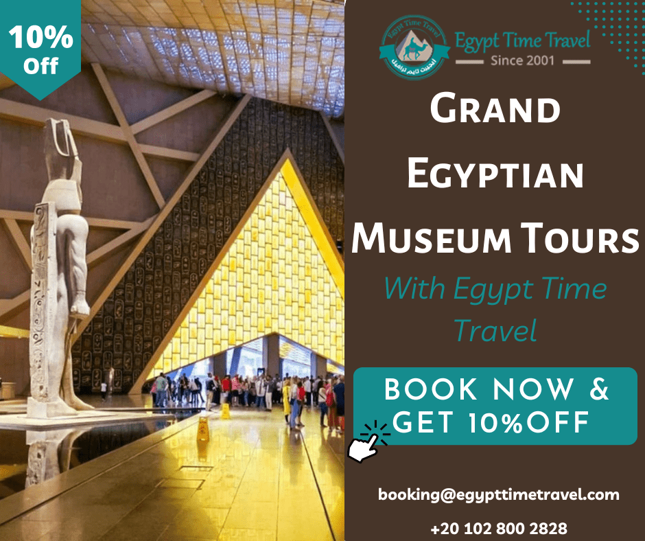 Grand Egyptian Museum tours