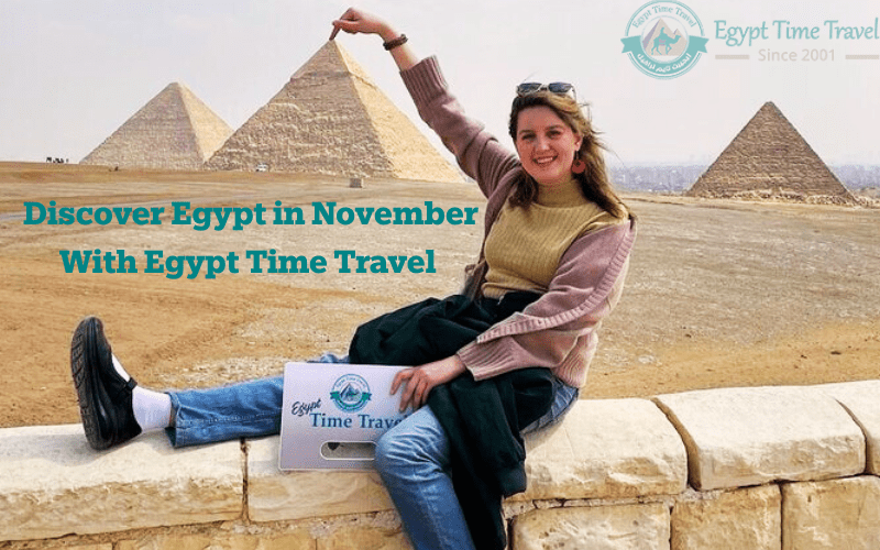 discover-egypt-in-november-with-egypt-time-travel Egypt in November