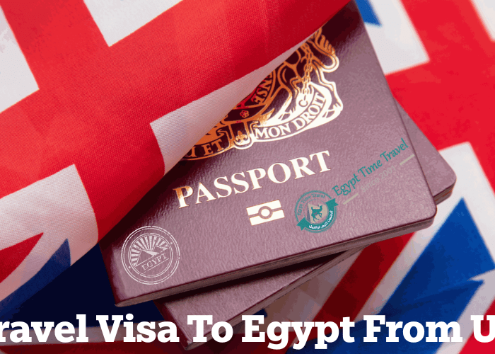 Travel Visa To Egypt From UK