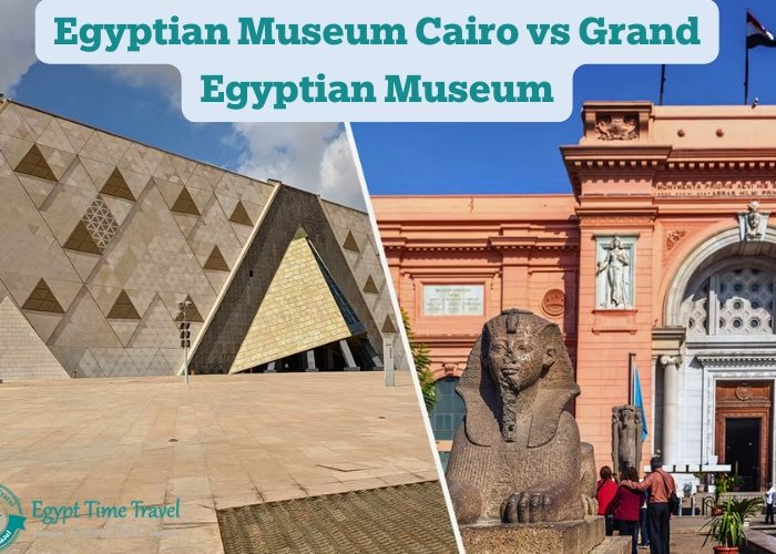 egyptian-museum-cairo-vs-grand-egyptian-museum Egyptian Museum Cairo vs Grand Egyptian Museum